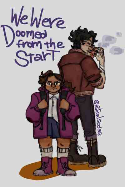 We Were Doomed from the Start 