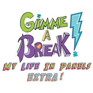 GAB! Extras, &amp; My Life in Panels!