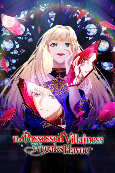 The Possessed Villainess Wreaks Havoc