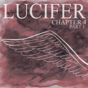 Chapter 4 Part 1 LUCIFER