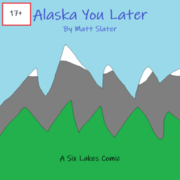 Alaska You Later