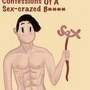 Confessions Of A Sex-crazed B****