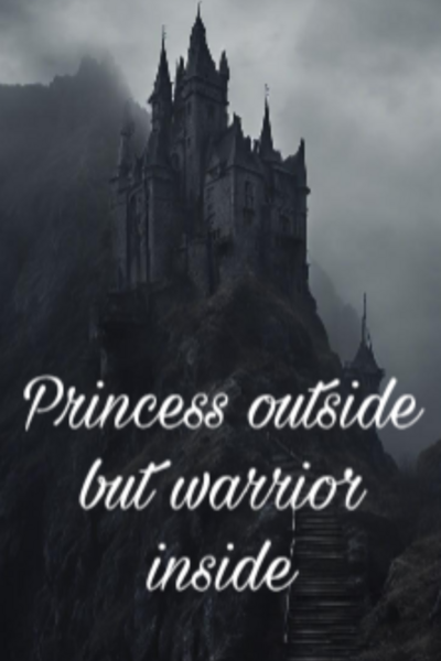 Princess outside but warrior inside