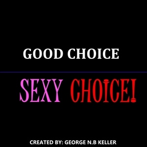 Good Choice, Sexy Choice I