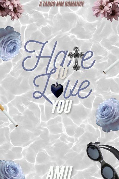Hate To Love You (A TABOO MM ROMANCE)