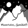 Mountains, Gandalf!