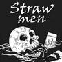 Straw Men