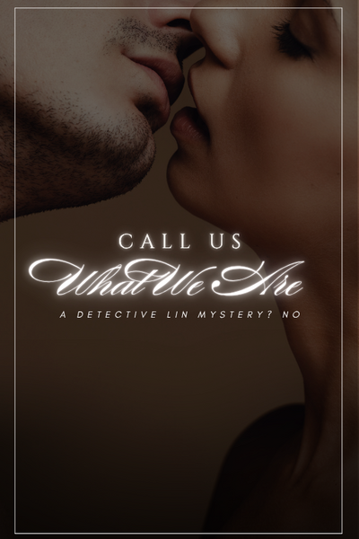 Call Us What We Are