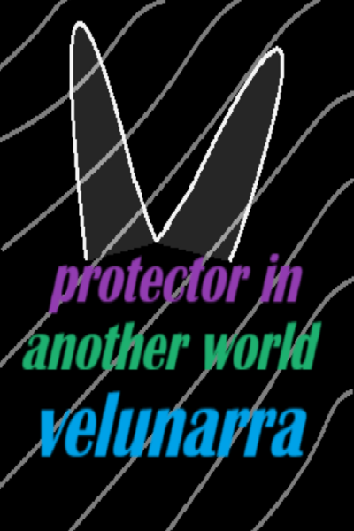 protector in another world: velunarra