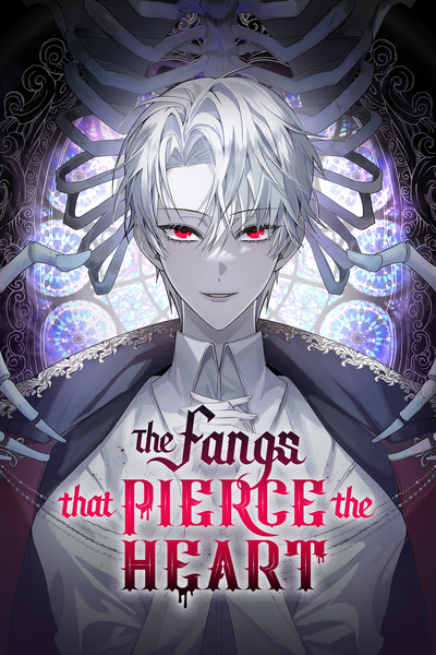 The Fangs That Pierce the Heart