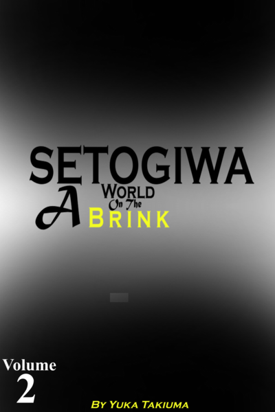 SETOGIWA: A World On The Brink (Part 2)