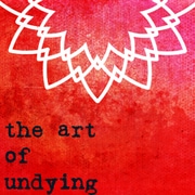 The Art of Undying