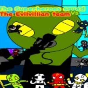 The superhero squad Vs The Evilvillian team