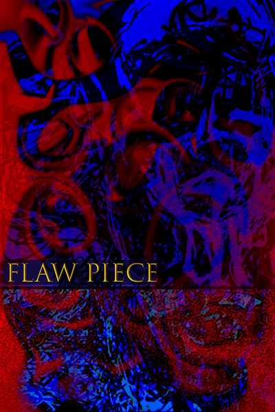 Flaw Piece