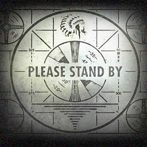 PLEASE STAND BY FOR FALLOUT