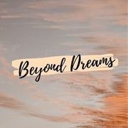Beyond dreams