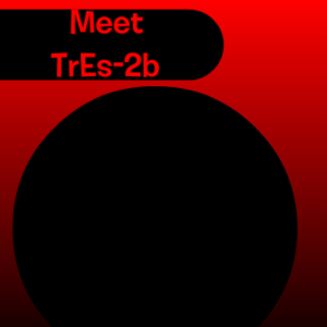 Meet TrEs-2b