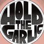 Hold the Garlic