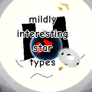 mildly interesting star types