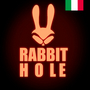RABBIT HOLE ITA