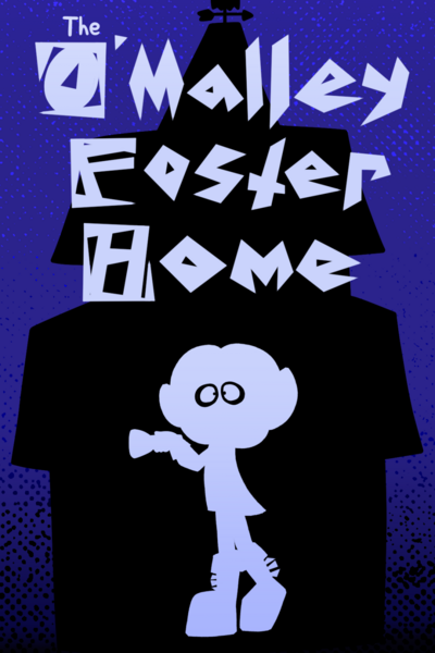 The O'Malley Foster Home