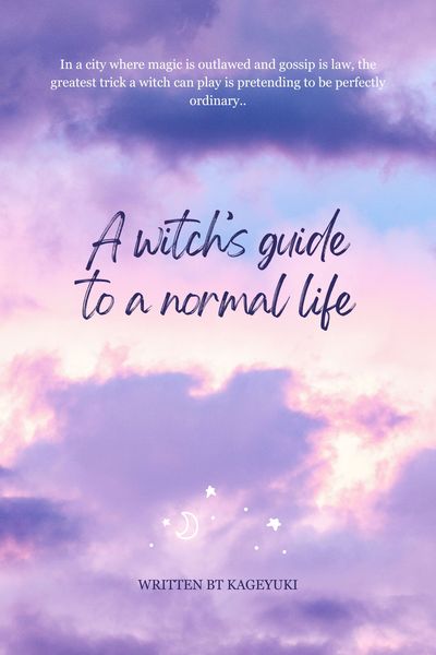 A witch's guide to a normal life