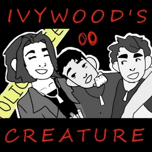 Ivywood's Creature ?