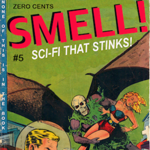 SMELL! #5 - SCI-FI STUPIDITY!
