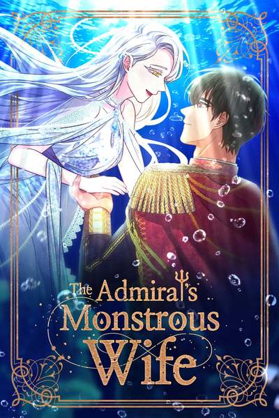 Tapas Romance Fantasy The Admiral's Monstrous Wife