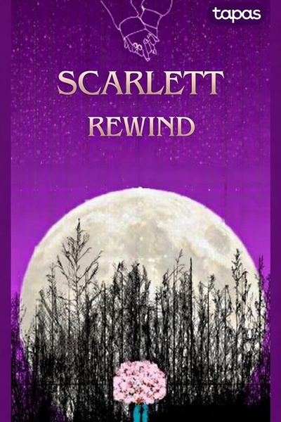 Scarlett Rewind- Season 1:The Beginning of An Undefined Journey...