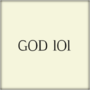 GOD 101