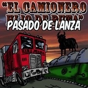 El Camionero Pasado de Lanza