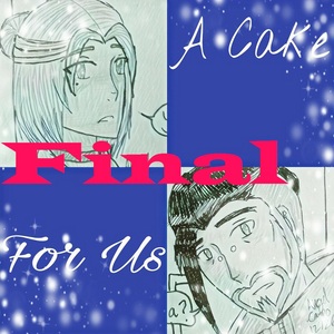 A cake for us {Final}