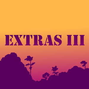 EXTRAS III