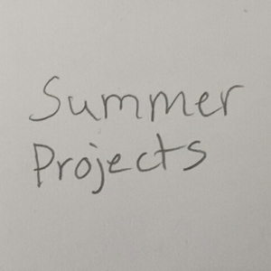 Summer projects