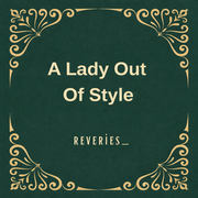 A Lady Out Of style