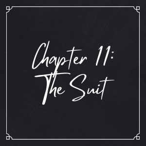 Chapter 11: The Suit