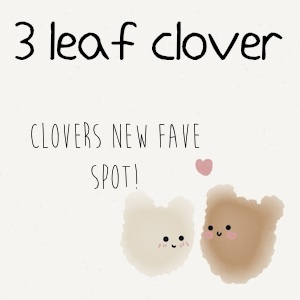 clovers new fave spot!