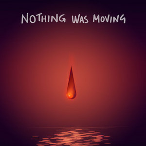 Chapter 3 - Nothing was moving