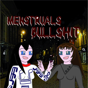 Menstruals bullshit