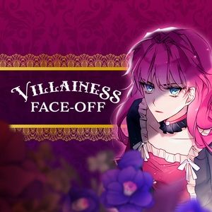 Villainess Face-off!