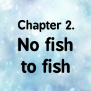 No fish to fish