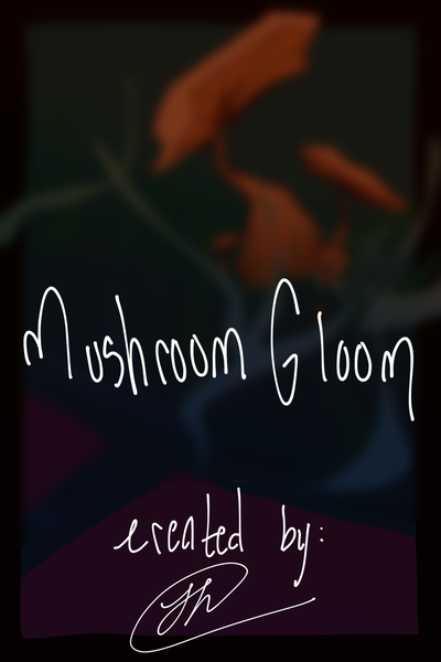 mushroom gloom