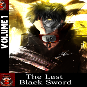 The Last Black Sword (Volume I) Prologue: A foreigner in a strange world
