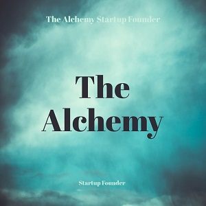 The Alchemy Startup Founder