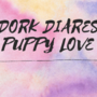DORK diaries: PUPPY LOVE
