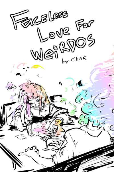 Faceless Love for Weirdos