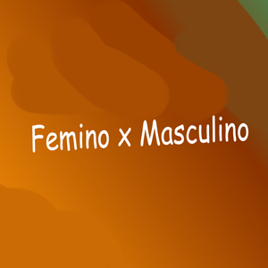 Feminino X Masculino