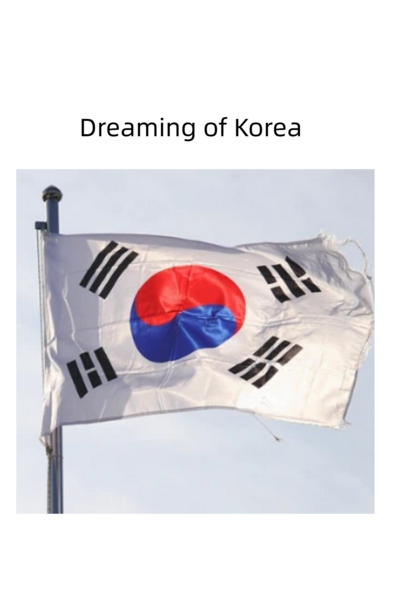 Dreaming of Korea