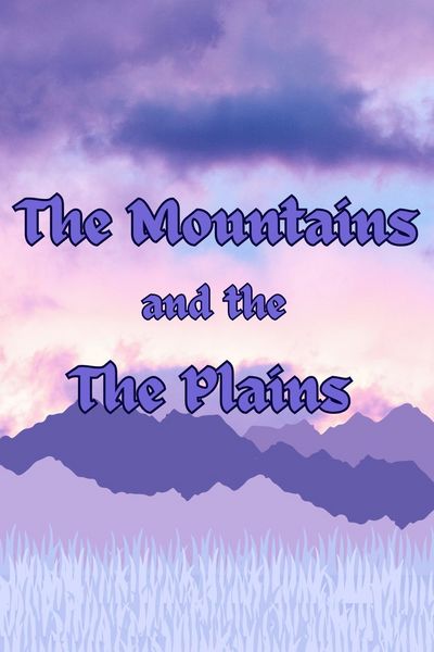 The Mountains and the Plains